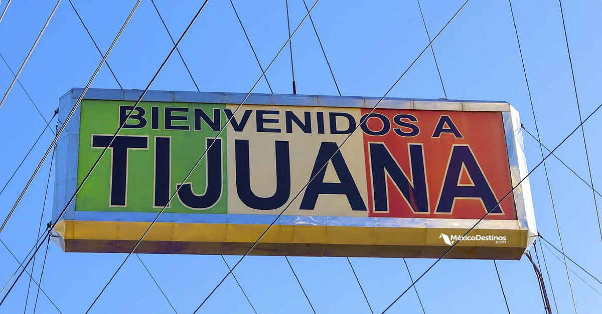 Letrero de bienvenidos a Tijuana